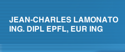 JEAN-CHARLES LAMONATO ING. DIPL EPFL, EUR ING